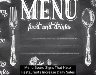 Menu Board Signs That Help Restaurants Increase Daily Sales